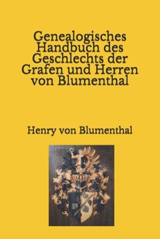 Paperback Genealogisches Handbuch des Geschlechts der Grafen und Herren von Blumenthal [German] Book