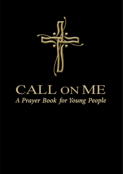 Paperback Call on Me: A Prayer Book for Young People Book