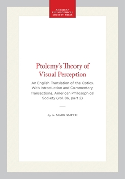 Ptolemy's Theory of Visual Perception: An English Translation of the Optics With Introduction and Commentary (Transactions of the American Philosophical Society)