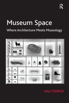 Paperback Museum Space: Where Architecture Meets Museology Book