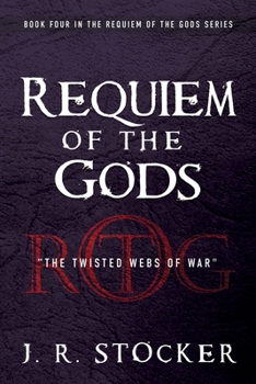 Paperback Requiem of the Gods: The Twisted Webs of War Book