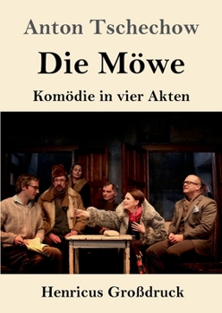 Paperback Die Möwe (Großdruck): Komödie in vier Akten [German] Book