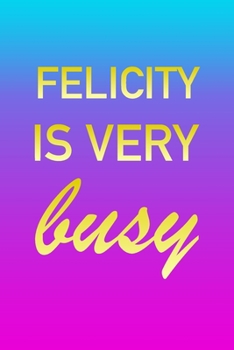 Felicity: I'm Very Busy 2 Year Weekly Planner with Note Pages (24 Months) | Pink Blue Gold Custom Letter F Personalized Cover | 2020 - 2022 | Week ... | Plan Each Day, Set Goals & Get Stuff Done