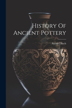 Paperback History Of Ancient Pottery Book