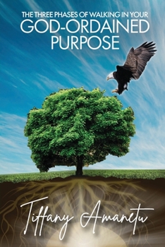 Paperback THE THREE PHASES OF WALKING IN YOUR GOD-ORDAINED PURPOSE Book