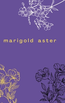 Hardcover Marigold Aster Book