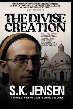 Paperback The Divisive Creation: A Theory on Religion's Role in Conflict and Chaos Book