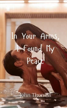 Paperback In Your Arms, I Found My Peace Book