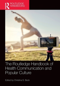 Routledge Handbook of Health Communication and Popular Culture