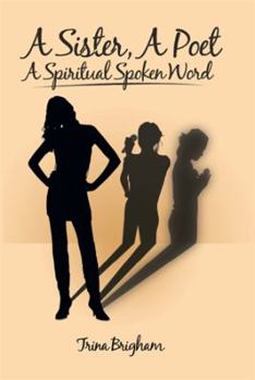 Paperback A Sister, a Poet, a Spiritual Spoken Word Book