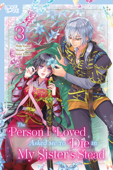 Paperback The Person I Loved Asked Me to Die in My Sister's Stead, Volume 3 Book