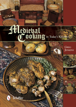 Hardcover Medieval Cooking in Today's Kitchen Book