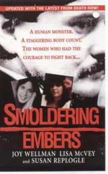 Mass Market Paperback Smoldering Embers: The True Story of a Serial Murderer and Three Courageous Women Book