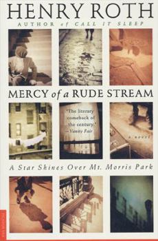 Paperback Mercy of a Rude Stream: A Star Shines Over Mt. Morris Park Book