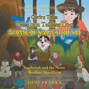 Corky Tails: Tales of a Tailless Dog Named Sagebrush and the Never Summer Mountains