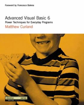 Hardcover Advanced Visual Basic 6: Power Techniques for Everyday Programs Book