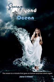 Paperback Seeing beyond the Ocean: Fantasy meets reality in this heart-felt story Book