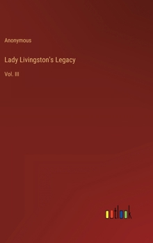 Hardcover Lady Livingston's Legacy: Vol. III Book