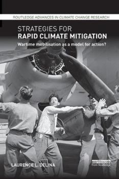 Paperback Strategies for Rapid Climate Mitigation: Wartime mobilisation as a model for action? Book