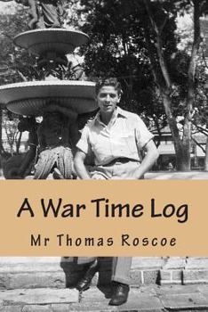 Paperback A War Time Log: Account of a young British Merchant seaman detained in the Concentration Camp, Drancy Book