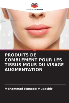 Paperback Produits de Comblement Pour Les Tissus MOUS Du Visage Augmentation [French] Book