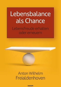 Paperback Lebensbalance als Chance: Lebensfreude erhalten oder erneuern [German] Book
