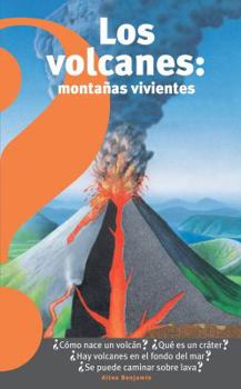 Paperback Los Volcanes, Montañas Vivientes / Volcanoes: Living Mountains = Volcanoes [Spanish] Book