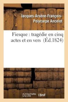 Paperback Fiesque: Tragédie En Cinq Actes Et En Vers [French] Book