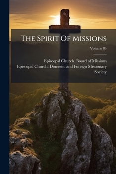 The Spirit Of Missions, Volume 84...