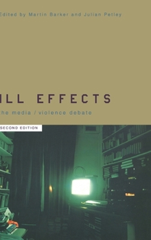 Hardcover Ill Effects: The Media Violence Debate Book
