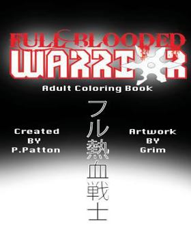 Paperback Full Blooded Warrior: Adult Coloring Book