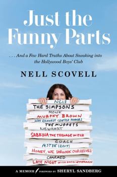 Hardcover Just the Funny Parts: ... and a Few Hard Truths about Sneaking Into the Hollywood Boys' Club Book