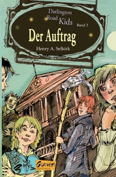 Der Auftrag (Darlington Road Kids, Band 3) (German Edition)