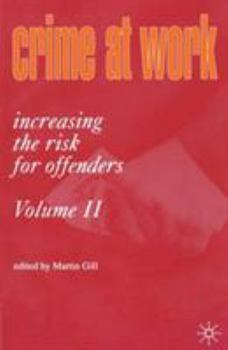 Crime at Work Vol 2: Increasing the Risk for Offenders