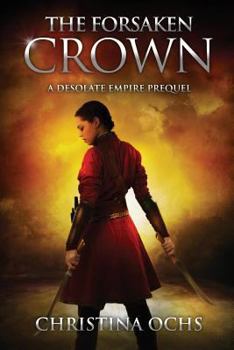 Paperback The Forsaken Crown: A Desolate Empire Prequel Book