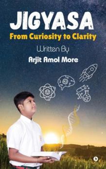 Paperback Jigyasa: From Curiosity to Clarity Book