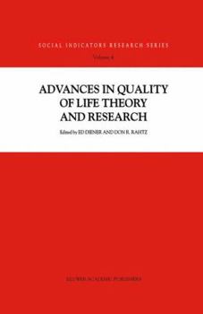 Advances in Quality of Life Theory and Research (SOCIAL INDICATORS RESEARCH SERIES Volume 4)