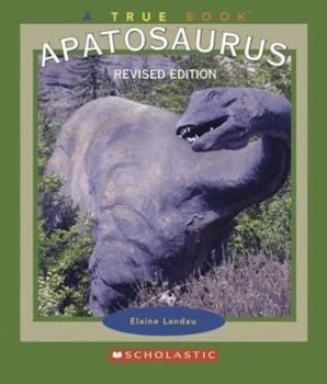 Apatosaurus (True Books) - Book  of the A True Book