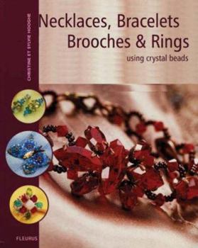 Paperback Necklaces, Bracelets, Brooches and Rings Using Crystal Beads: Exquisite Jewellery to Make for Yourself Book