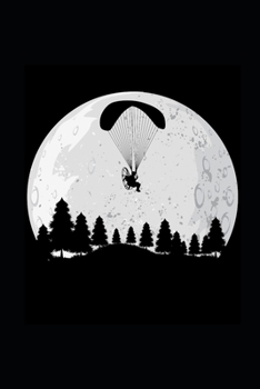 Paragliding Silhouette: Paragliding Notebook, Blank Lined (6 x 9 - 120 pages) Sports And Recreations Themed Notebook for Daily Journal, Diary, and Gift