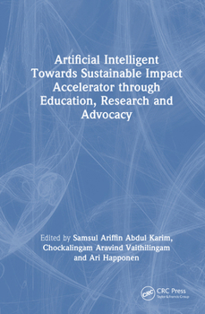 Hardcover Artificial Intelligent Towards Sustainable Impact Accelerator Through Education, Research and Advocacy Book