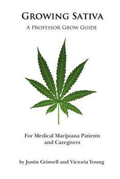 Paperback Growing Sativa: For Medical Marijuana Patients and Caregivers Book