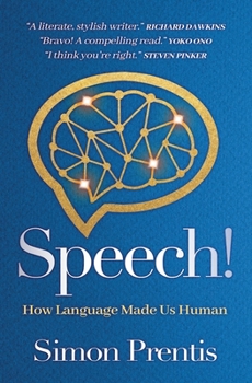 Paperback SPEECH! How Language Made Us Human Book