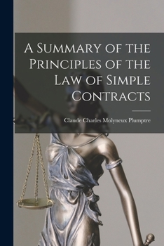 Paperback A Summary of the Principles of the Law of Simple Contracts Book