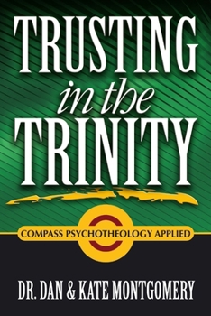 Paperback Trusting in the Trinity: Compass Psychotheology Applied Book