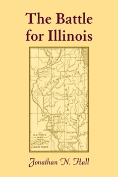 Paperback The Battle for Illinois Book