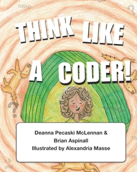Paperback Think Like a Coder!: Connecting Computational Thinking to Everyday Activities Book