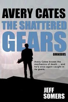 The Shattered Gears - Book #5.1 of the Avery Cates