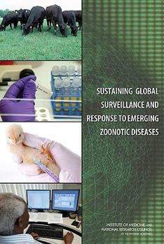 Paperback Sustaining Global Surveillance and Response to Emerging Zoonotic Diseases Book