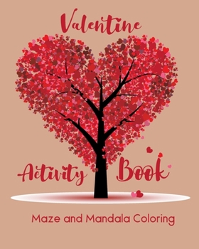 Paperback Valentine Activity Book: Maze and Mandala Coloring, Adult Coloring Book Heart Shaped Maze and Mandalas, Gift For Girlfriend for Valentine's Day Book